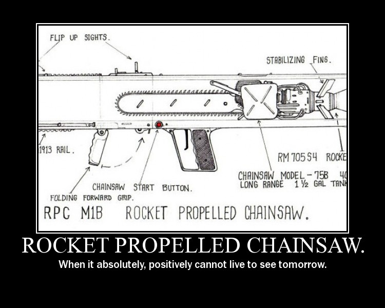 rocket propeled chainsaw.jpg