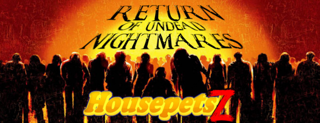 HOUSEPETZ ZOMBIES RETURN.jpg