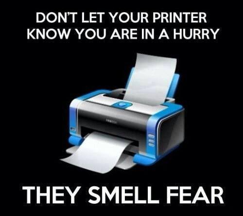 Printers sense fear.jpg